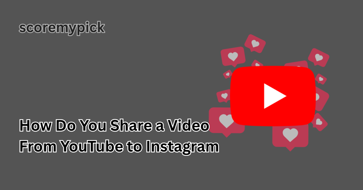 How Do You Share a Video from YouTube to Instagram