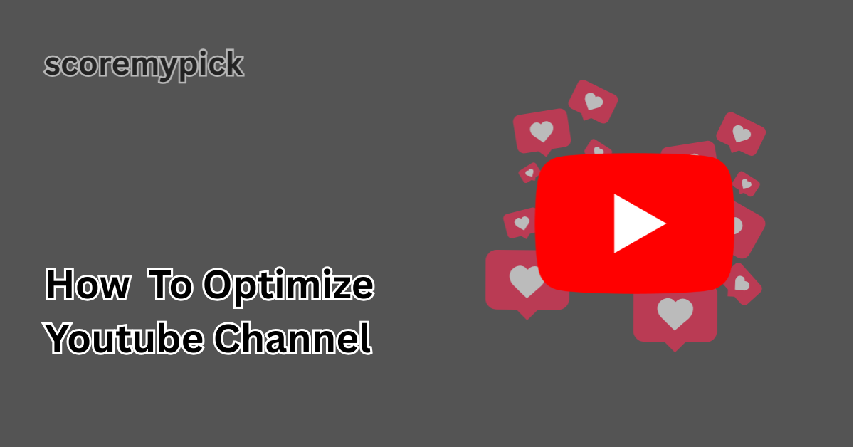 How To Optimize Youtube Channel