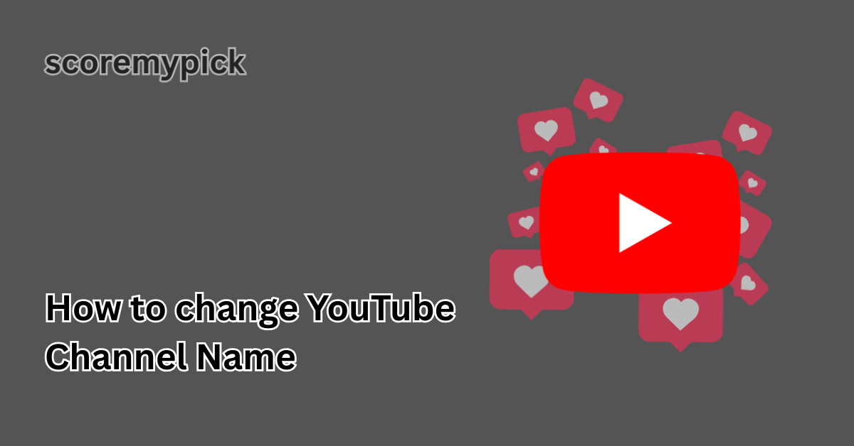 How to change YouTube Channel Name