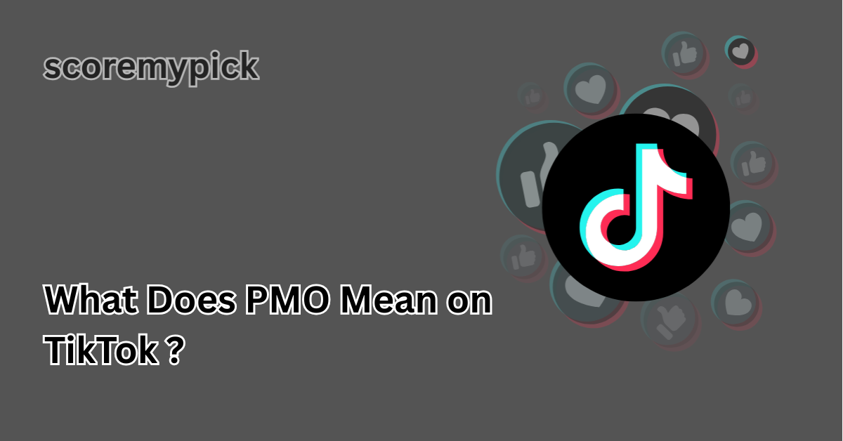 What Does PMO Mean on TikTok in 2025?