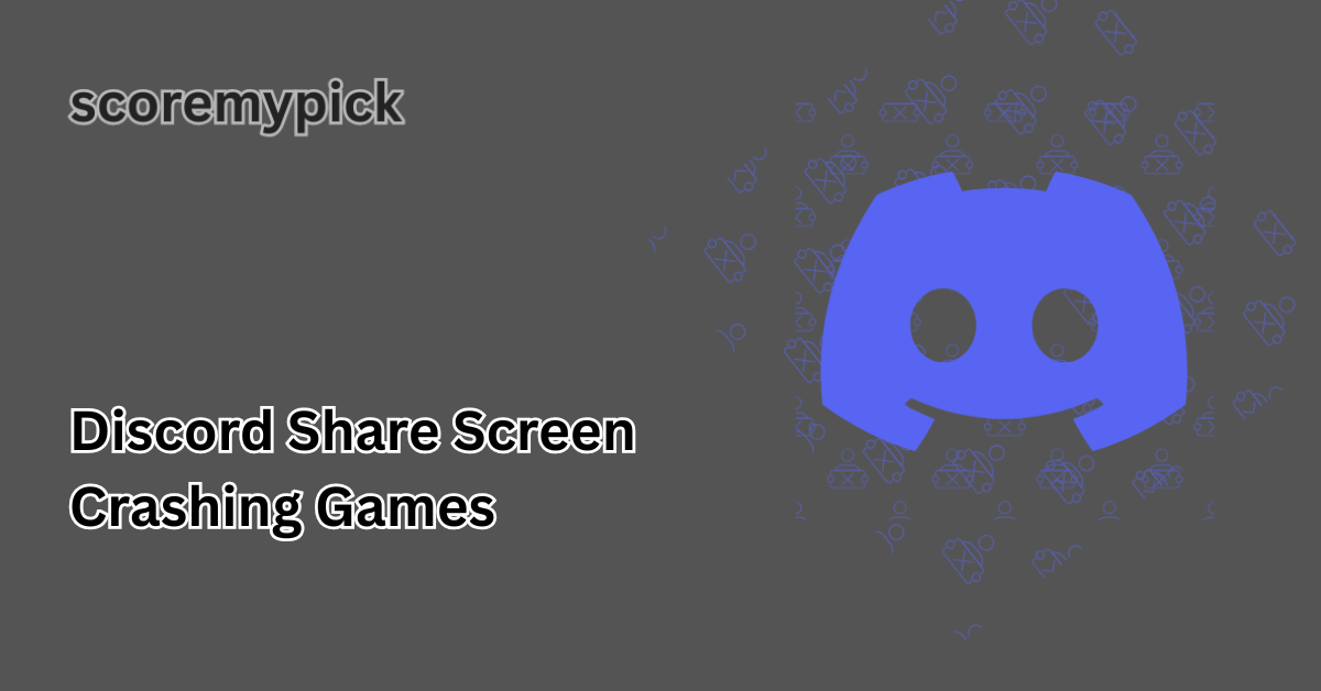 discord share screen crashing games