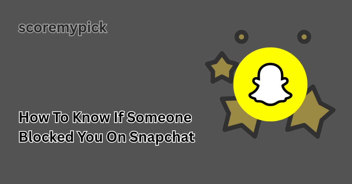 How to Know If Someone Blocked You on Snapchat (2025 Guide)