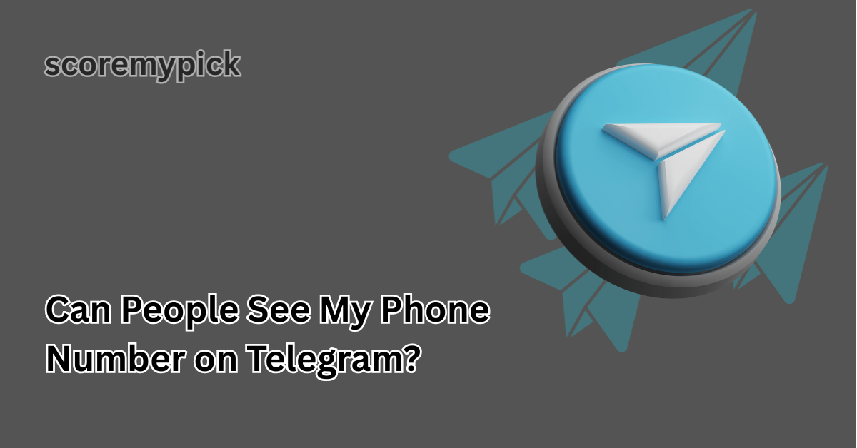 Can People See My Phone Number on Telegram?